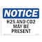 Signmission OSHA Notice, 5" Height, H2S And Co2 May Be Present Sign, 7" X 5", Landscape OS-NS-D-57-L-13180 - alternate 1